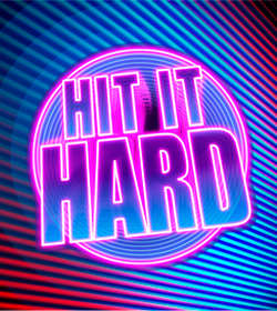 Hit It Hard